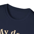 My Dog, Always T-Shirt