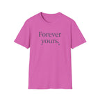 Forever Yours T-Shirt