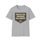 Protector.  Provider.  Dog Parent T-Shirt