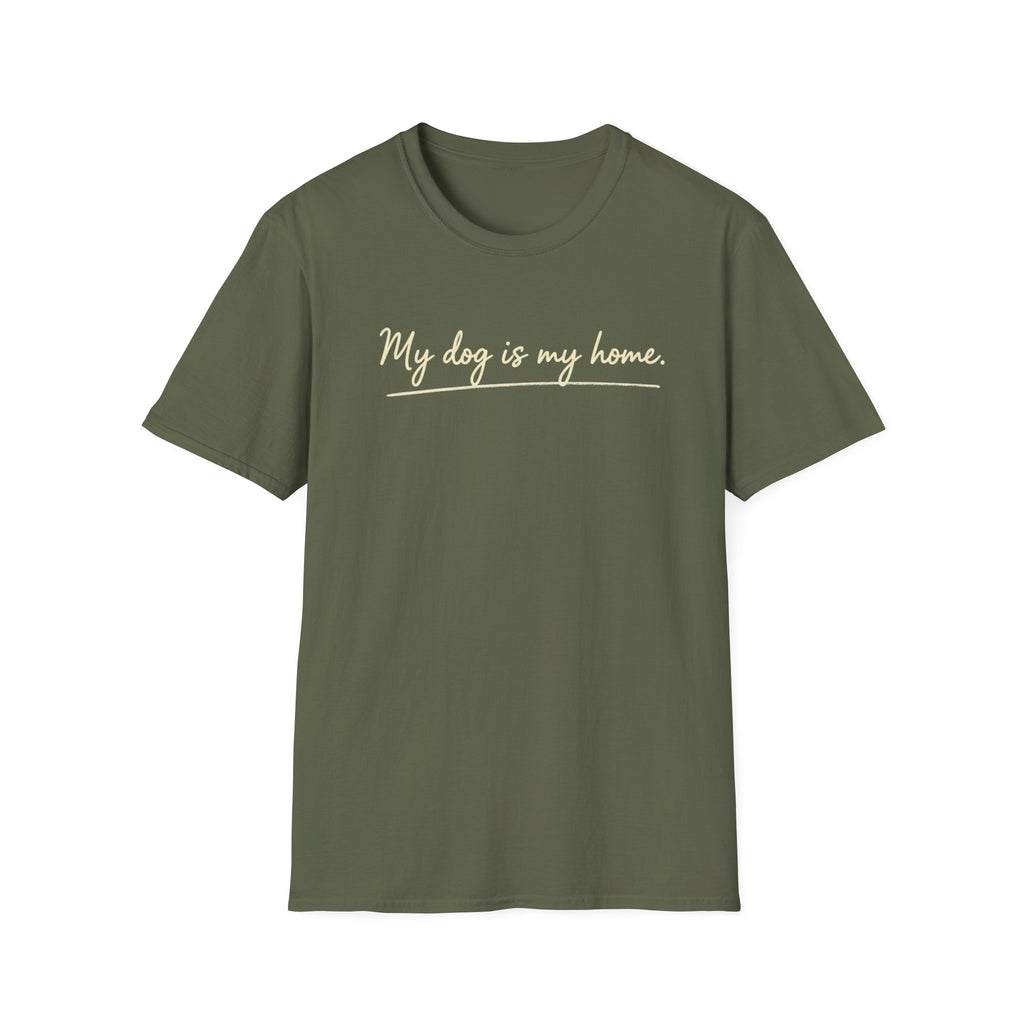 My Dog Is My Home Script T-Shirt