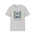 Home Is Where The Anchor Is T-Shirt