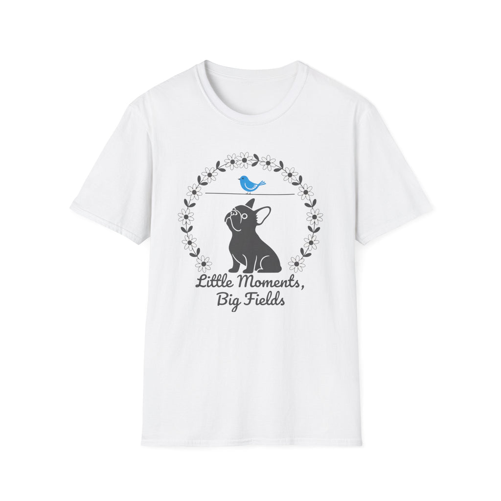 Little Moments, Big Fields French Bulldog T-Shirt