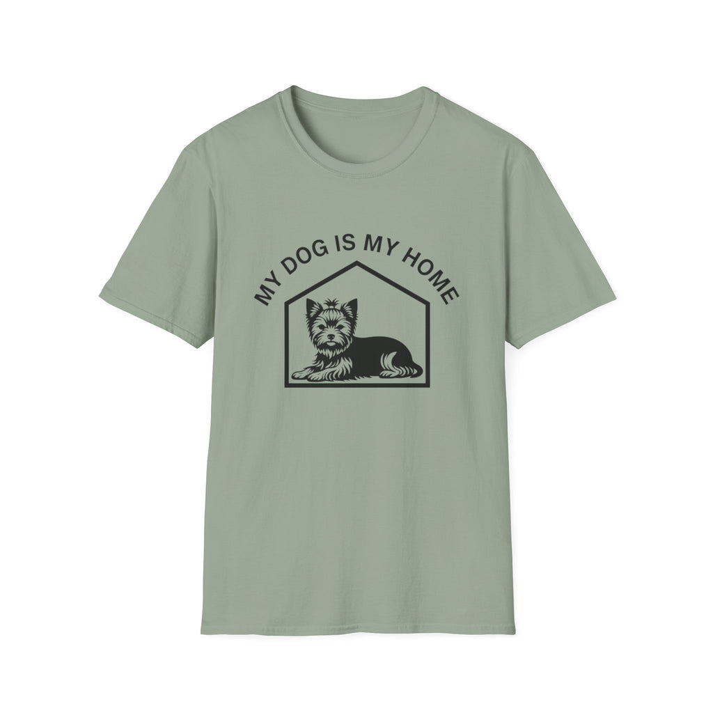 My Dog Is My Home Yorkshire Terrier T-Shirt