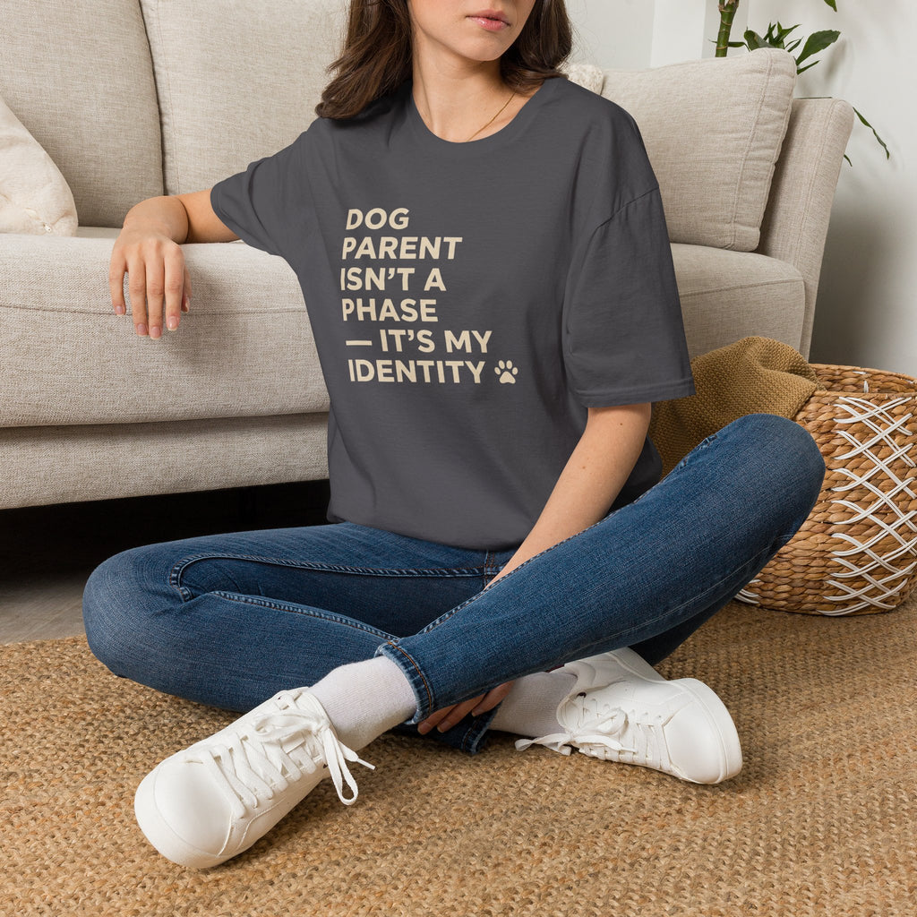 Dog Parent Isn't A Phase T-Shirt