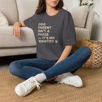Dog Parent Isn't A Phase T-Shirt