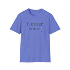 Forever Yours T-Shirt