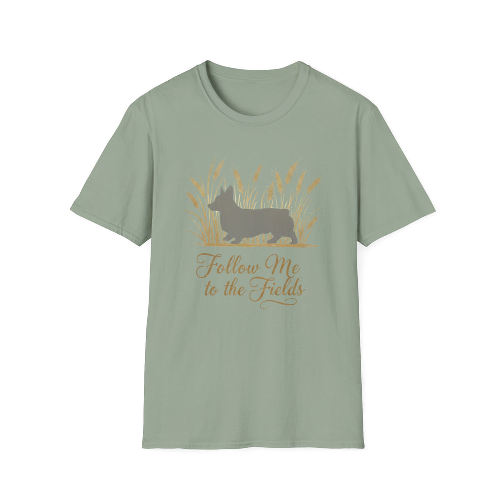 Follow Me To The Fields Corgi T-Shirt
