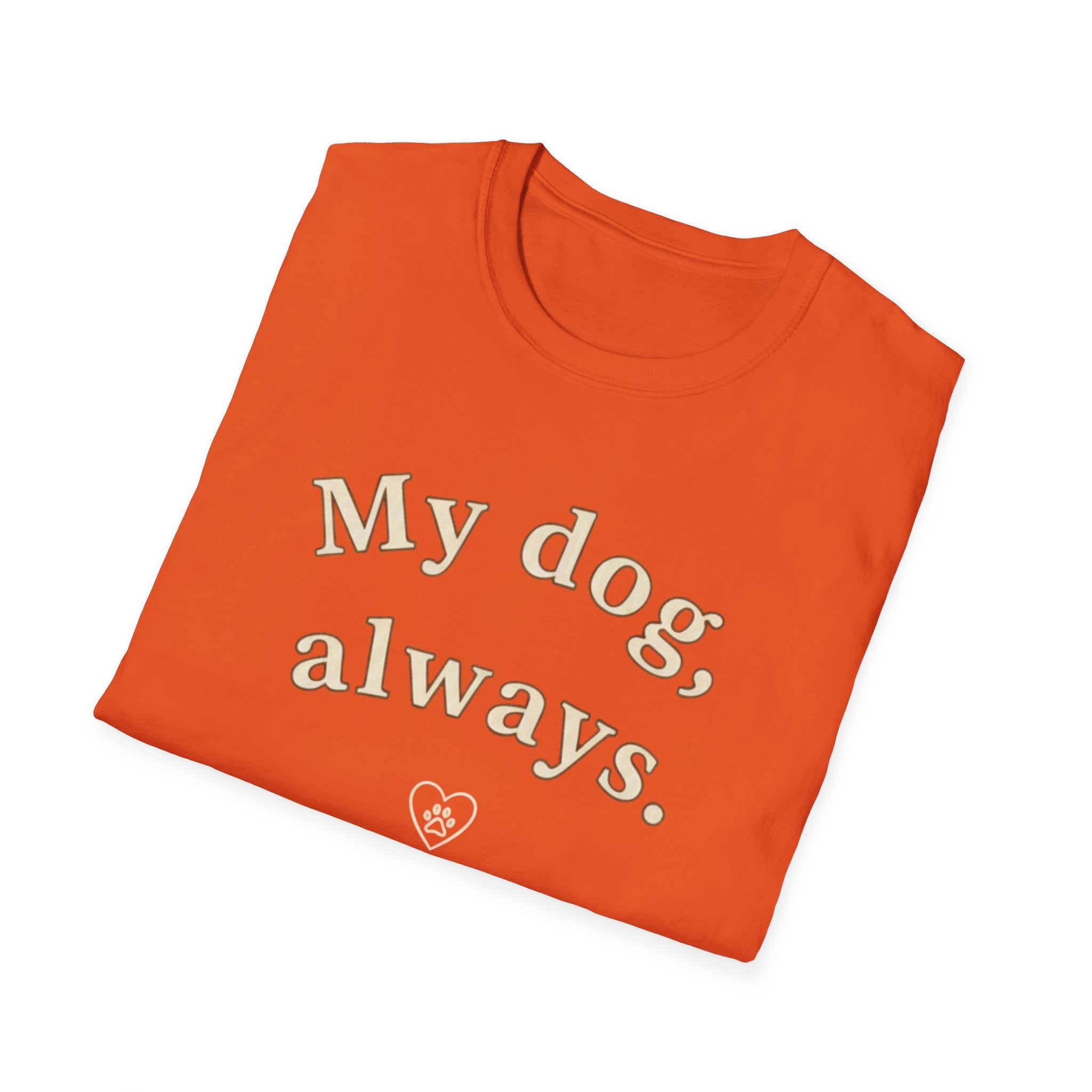 My Dog, Always T-Shirt