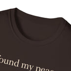 I Found My Peace T-Shirt