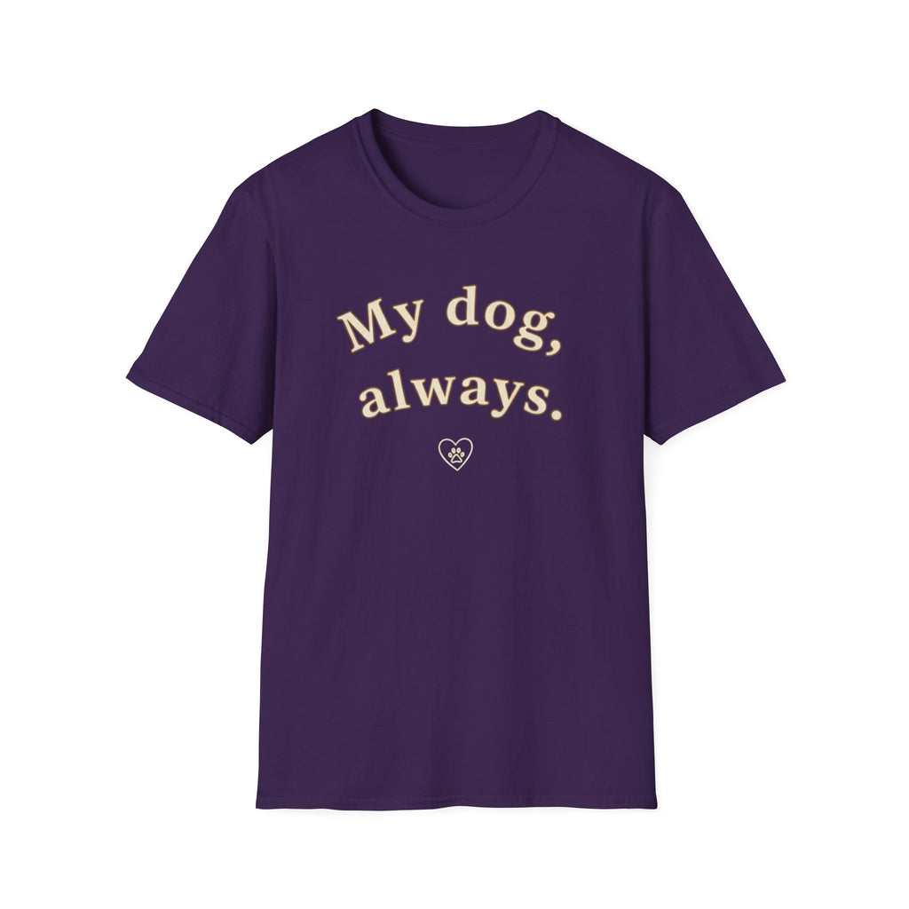 My Dog, Always T-Shirt