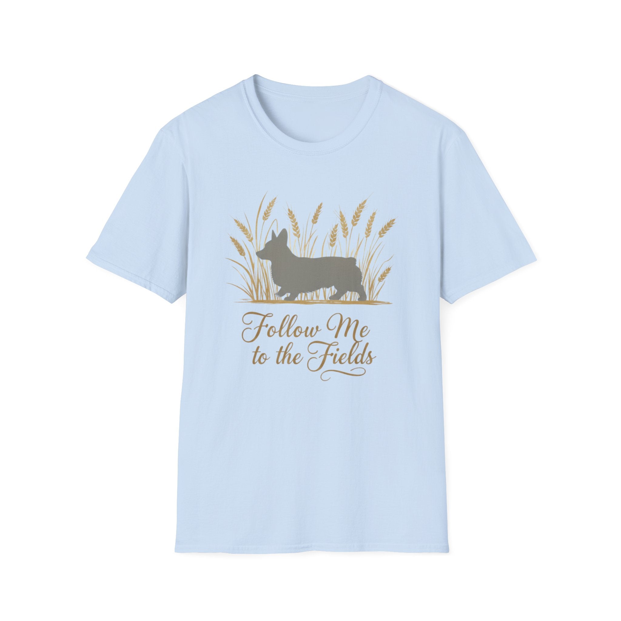 Follow Me To The Fields Corgi T-Shirt
