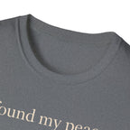 I Found My Peace T-Shirt