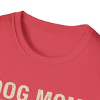 Dog Mom, Title Earned Daily T-Shirt
