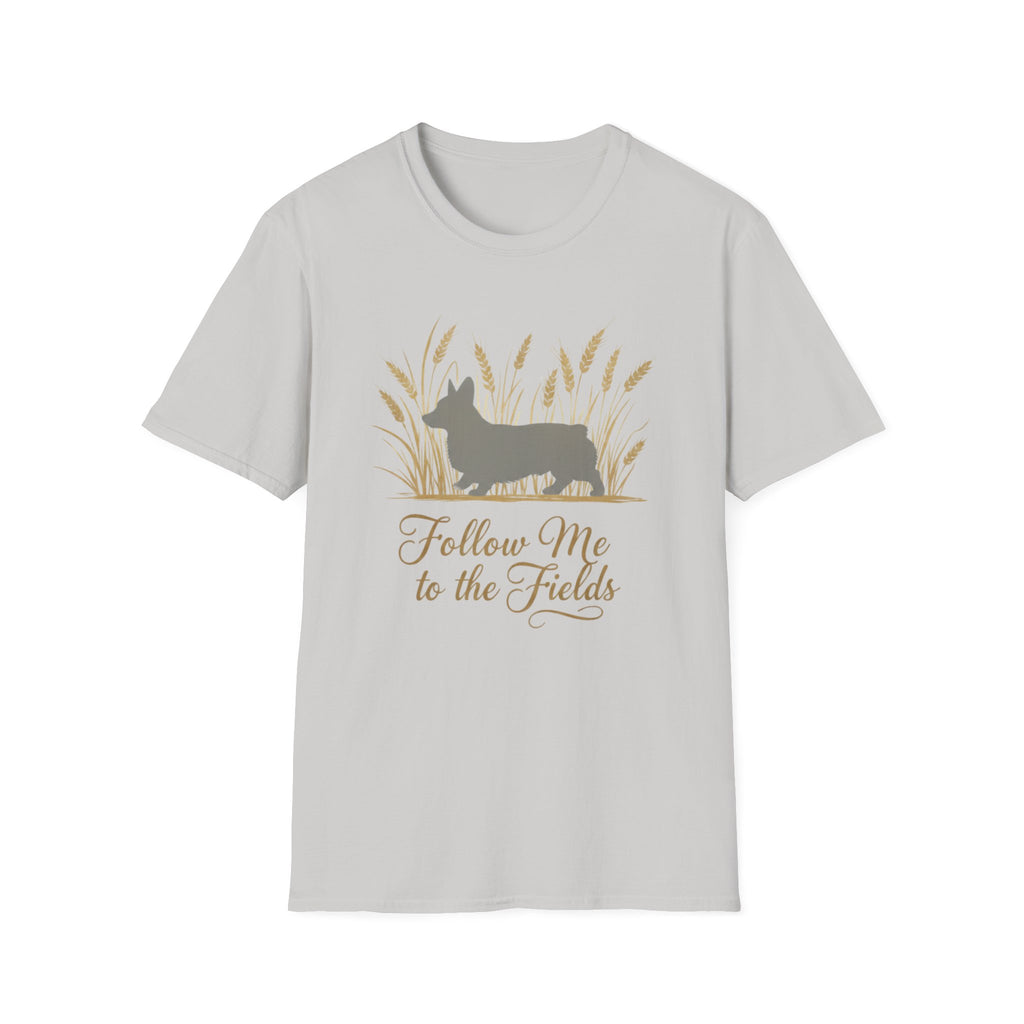 Follow Me To The Fields Corgi T-Shirt