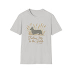 Follow Me To The Fields Corgi T-Shirt