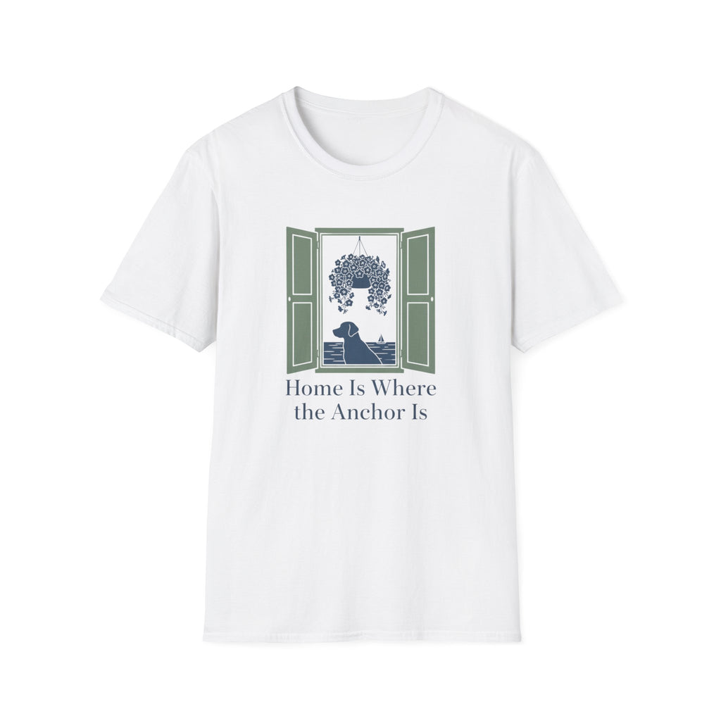 Home Is Where The Anchor Is T-Shirt