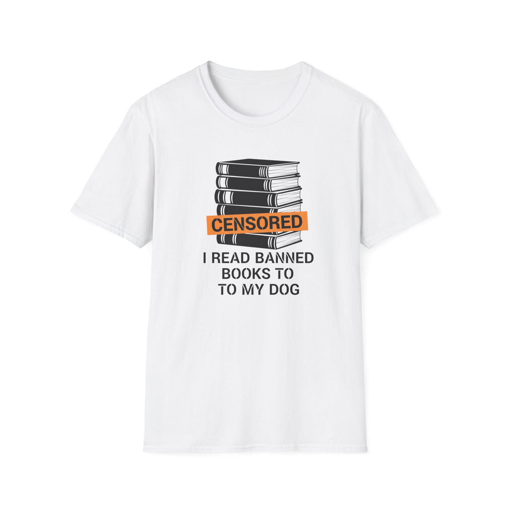 I Read Banned Books To My Dog T-Shirt