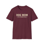 Dog Mom, Title Earned Daily T-Shirt