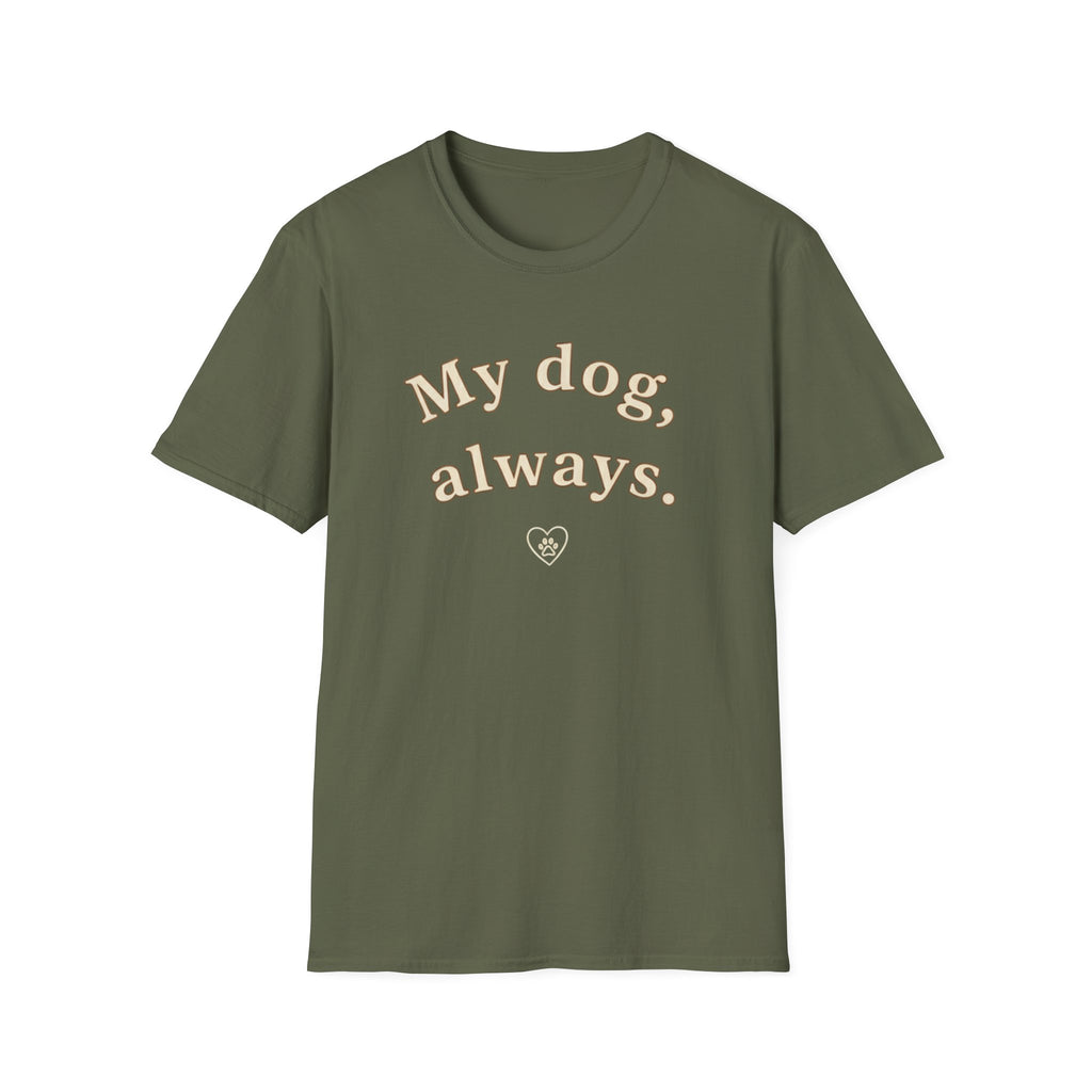 My Dog, Always T-Shirt