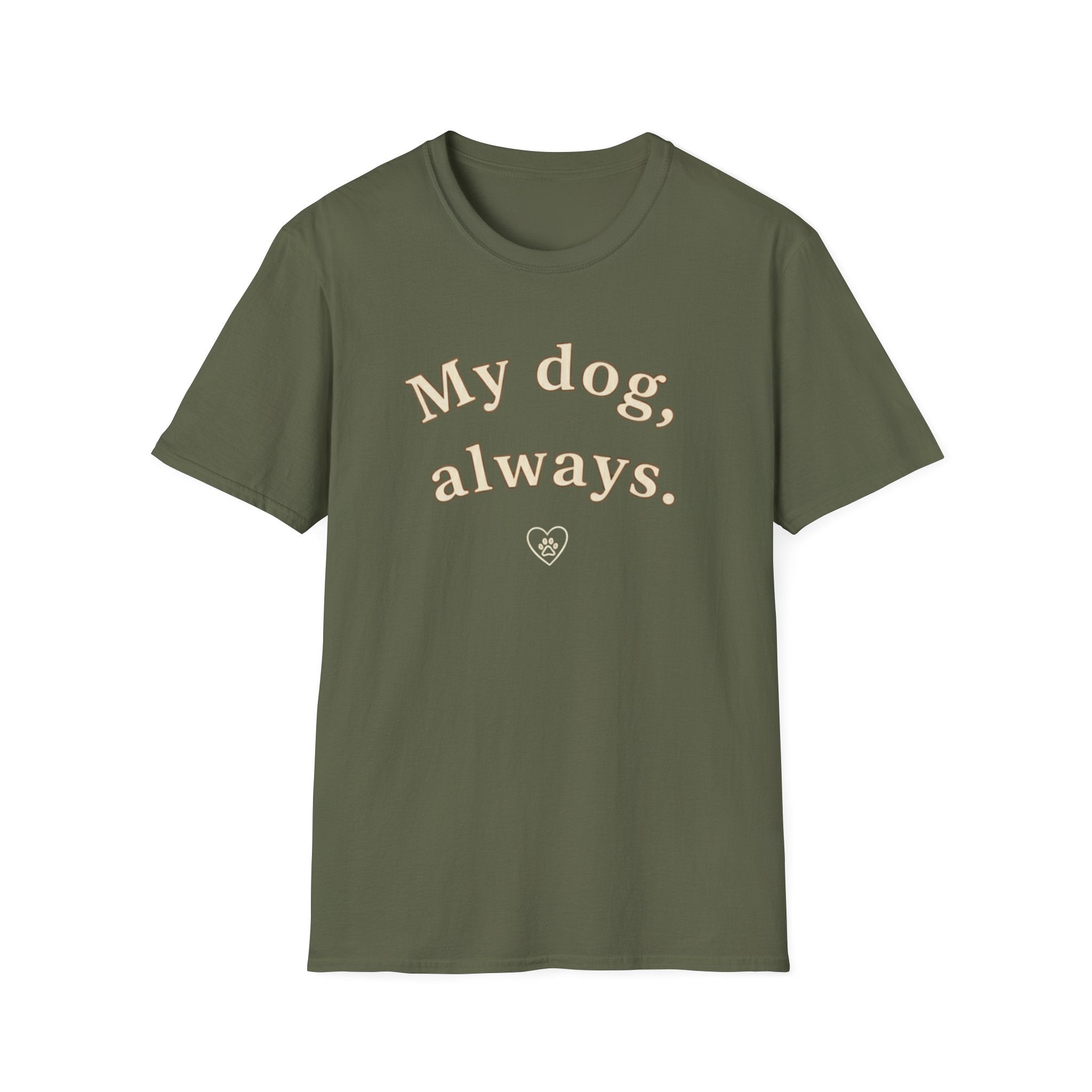 My Dog, Always T-Shirt