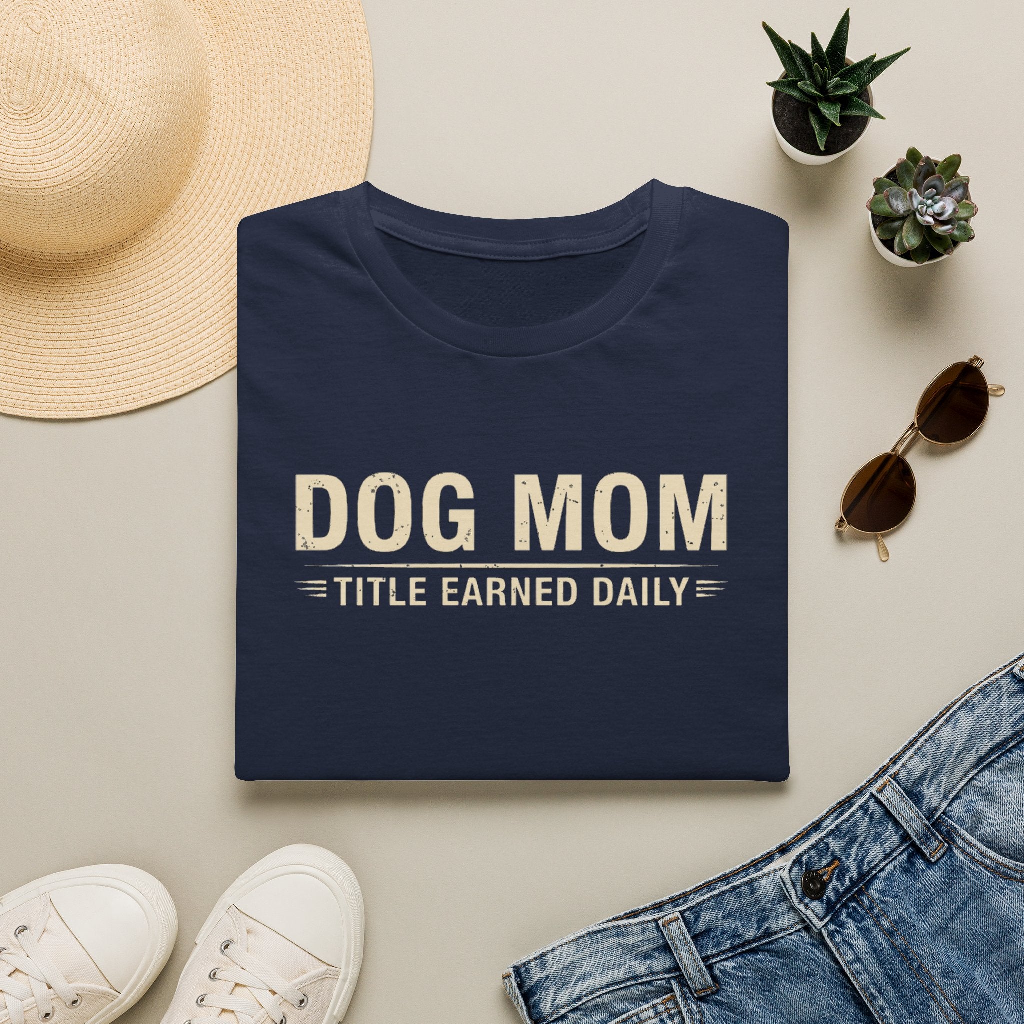 Dog Mom, Title Earned Daily T-Shirt