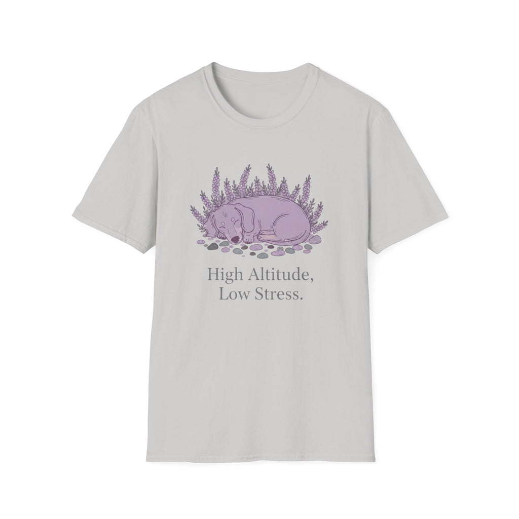 High Altitude, Low Stress T-Shirt
