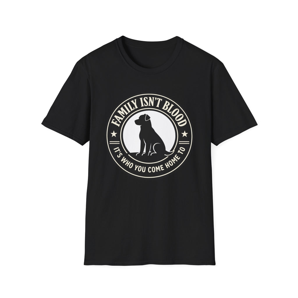 Family Isn't Blood T-Shirt