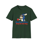 Morning Person. Only For The Dog T-Shirt