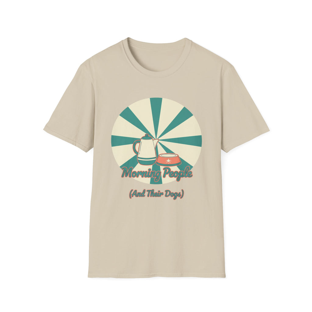 Morning People And Their Dogs T-Shirt