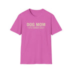 Dog Mom, Title Earned Daily T-Shirt