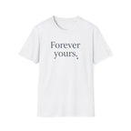 Forever Yours T-Shirt