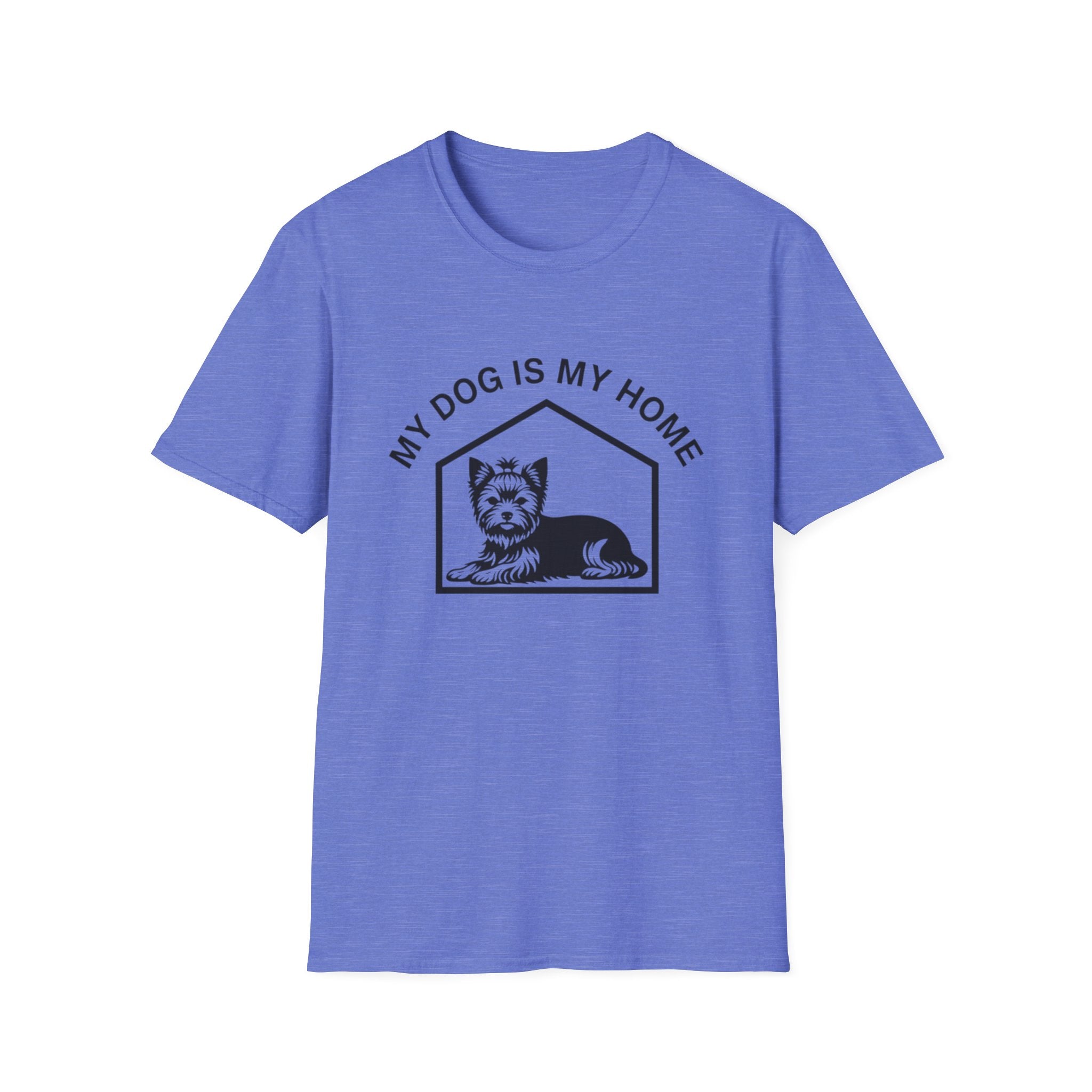My Dog Is My Home Yorkshire Terrier T-Shirt