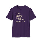 Dog Parent Isn't A Phase T-Shirt