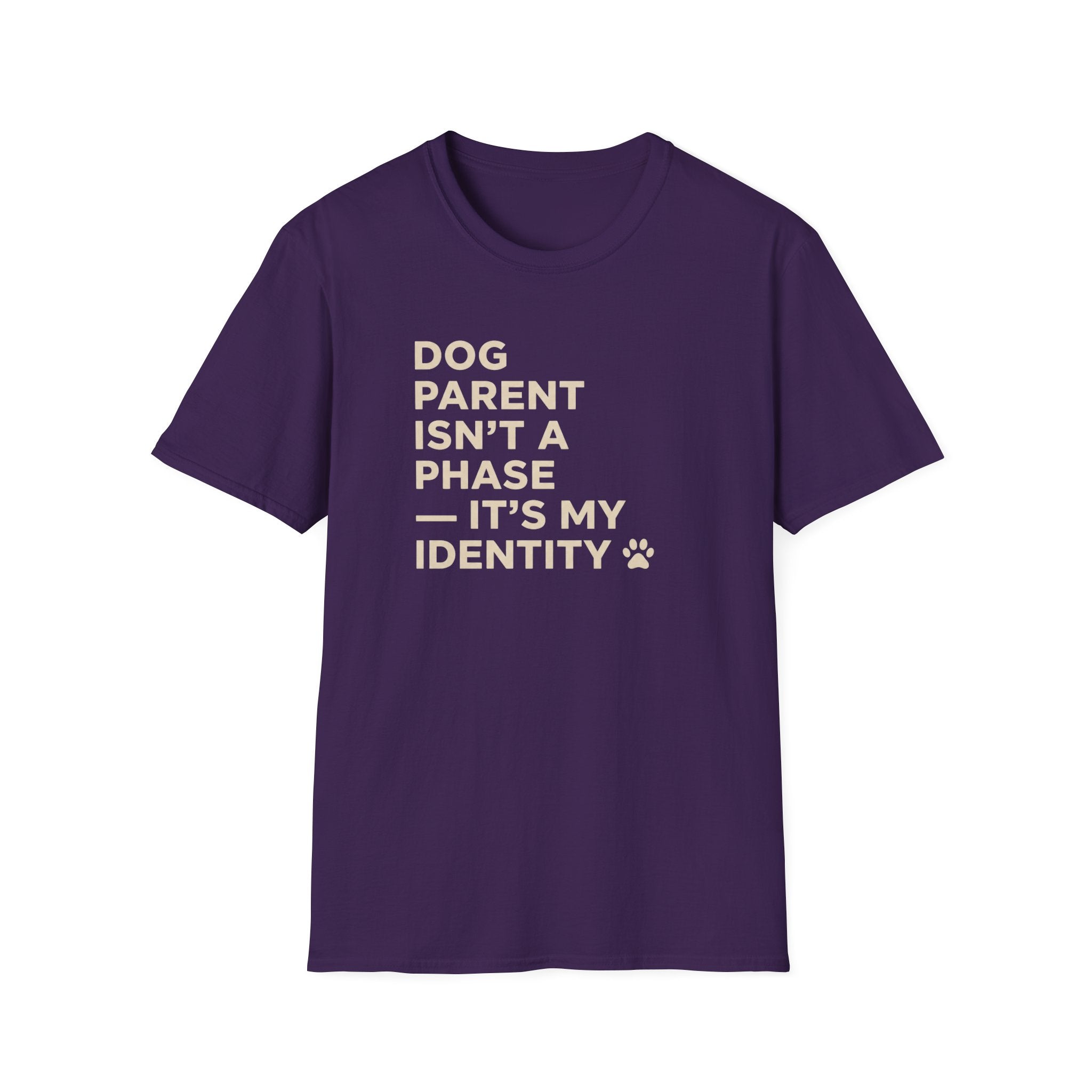 Dog Parent Isn't A Phase T-Shirt