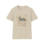 Follow Me To The Fields Corgi T-Shirt