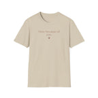 Here Because Of You T-Shirt