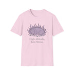 High Altitude, Low Stress T-Shirt