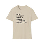 Dog Parent Isn't A Phase T-Shirt