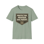 Protector.  Provider.  Dog Parent T-Shirt