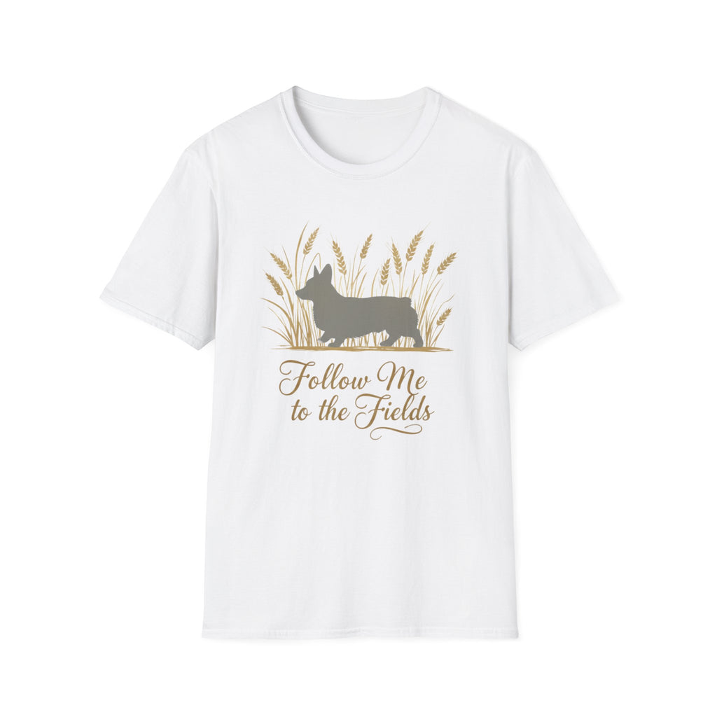 Follow Me To The Fields Corgi T-Shirt