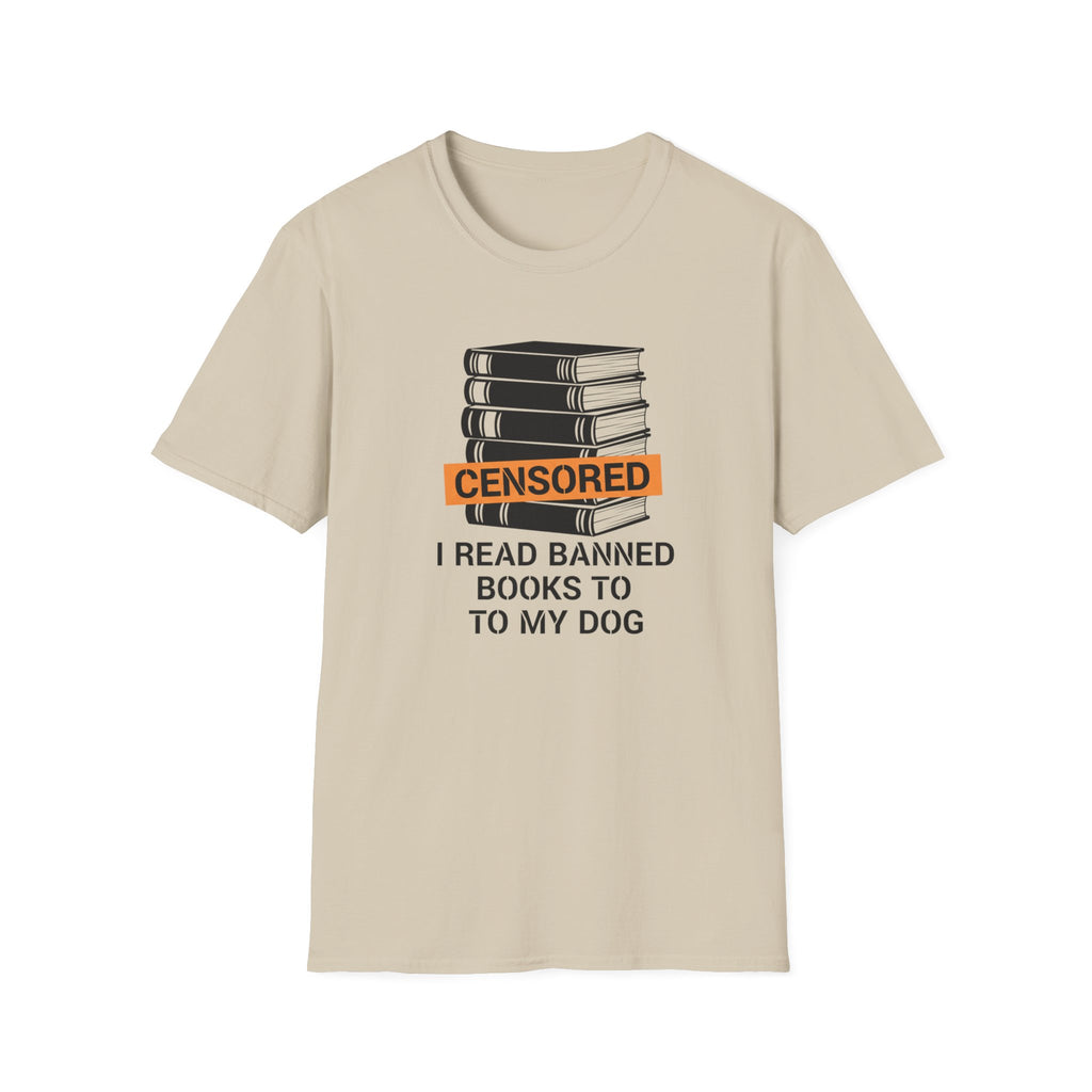 I Read Banned Books To My Dog T-Shirt