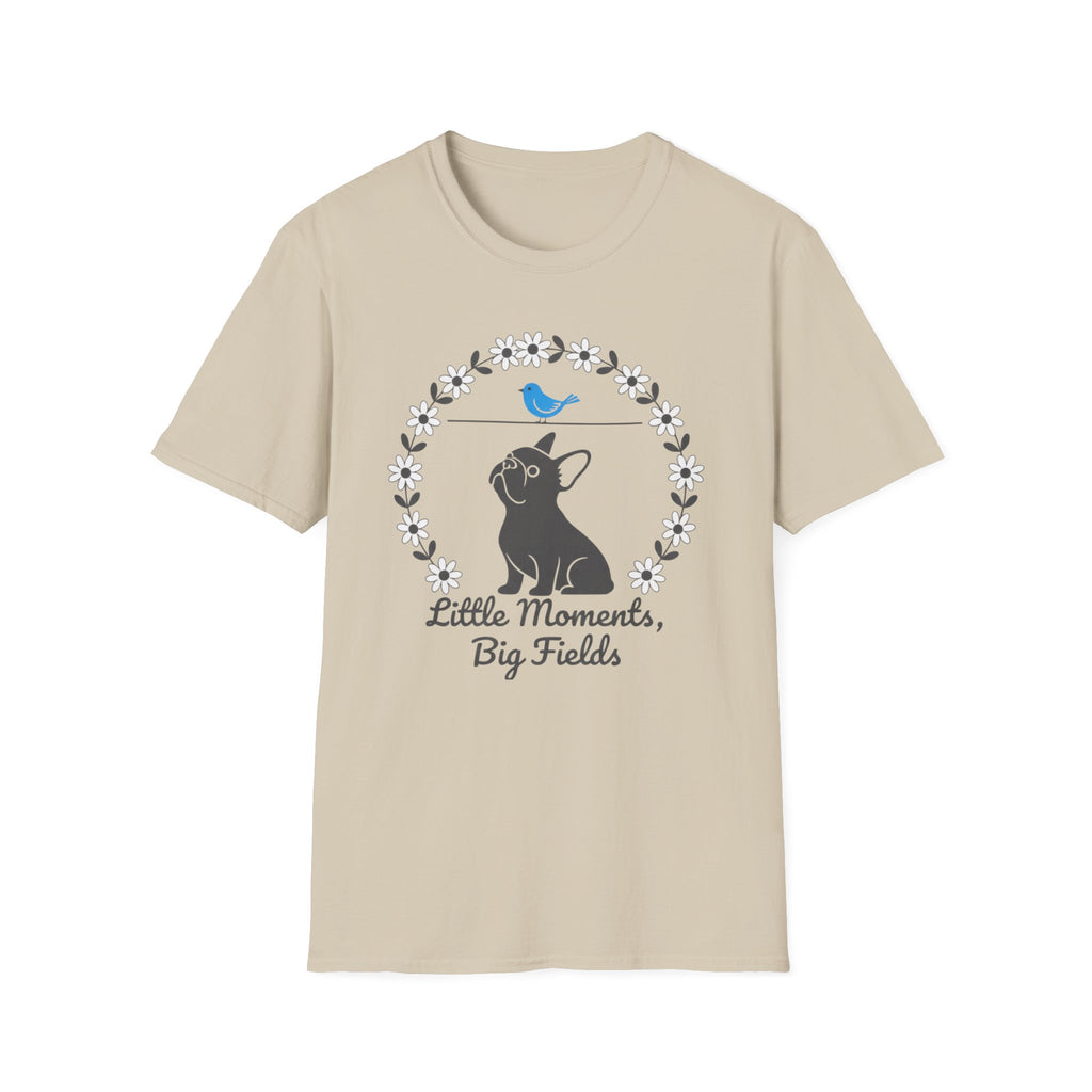 Little Moments, Big Fields French Bulldog T-Shirt
