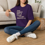 Dog Parent Isn't A Phase T-Shirt