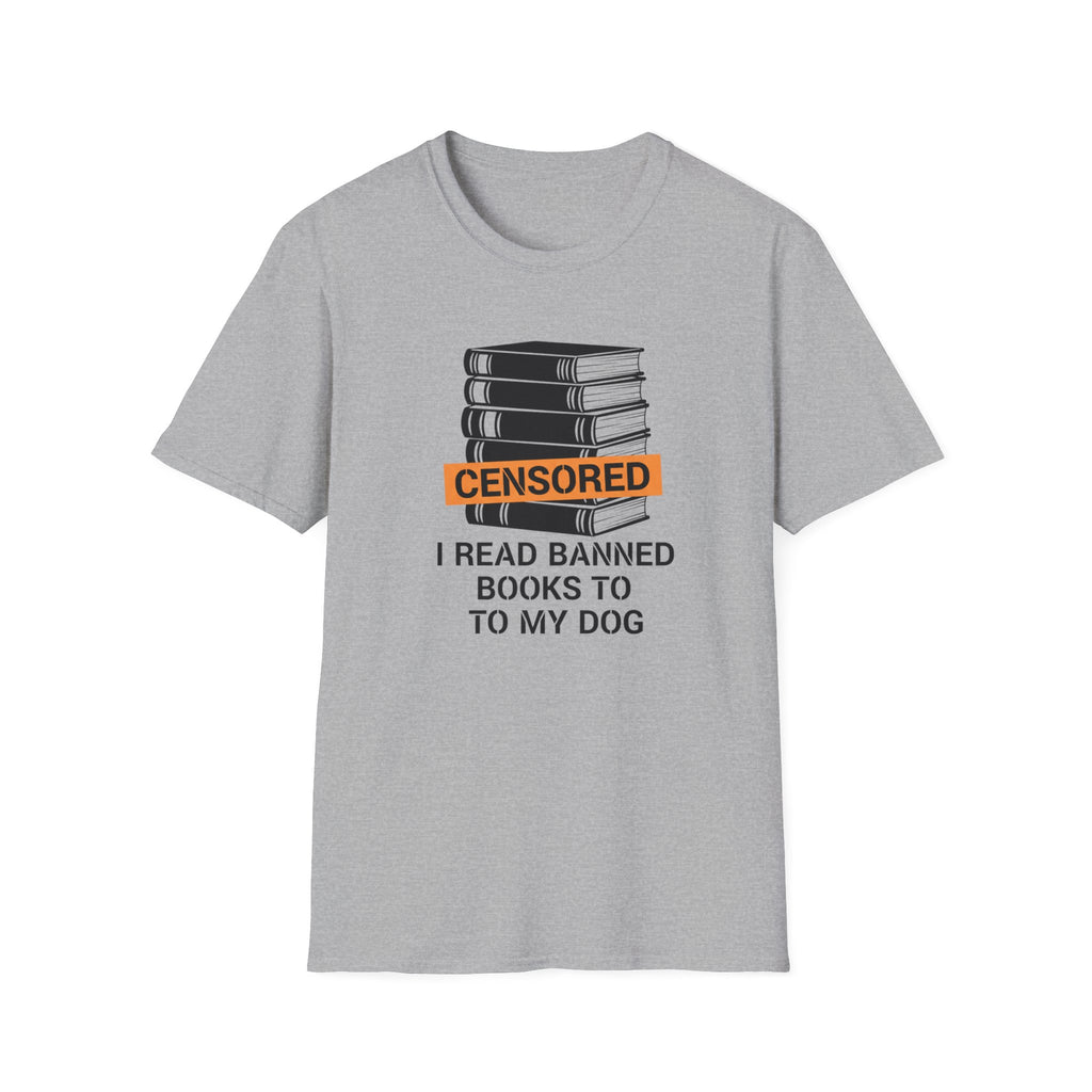 I Read Banned Books To My Dog T-Shirt