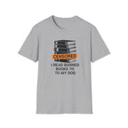 I Read Banned Books To My Dog T-Shirt