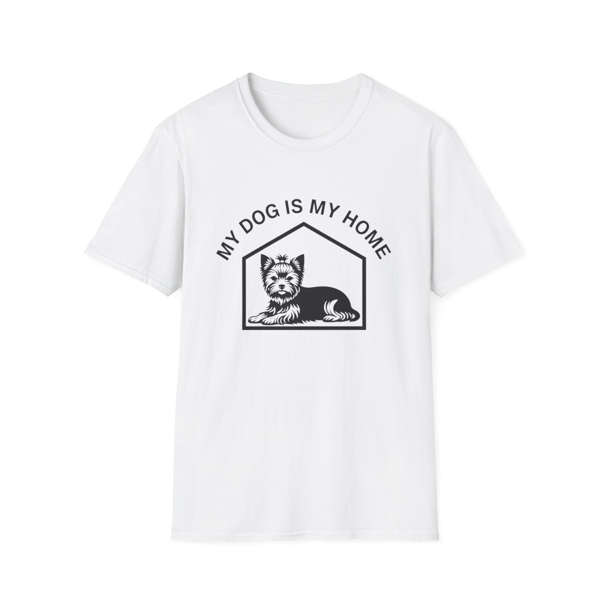 My Dog Is My Home Yorkshire Terrier T-Shirt