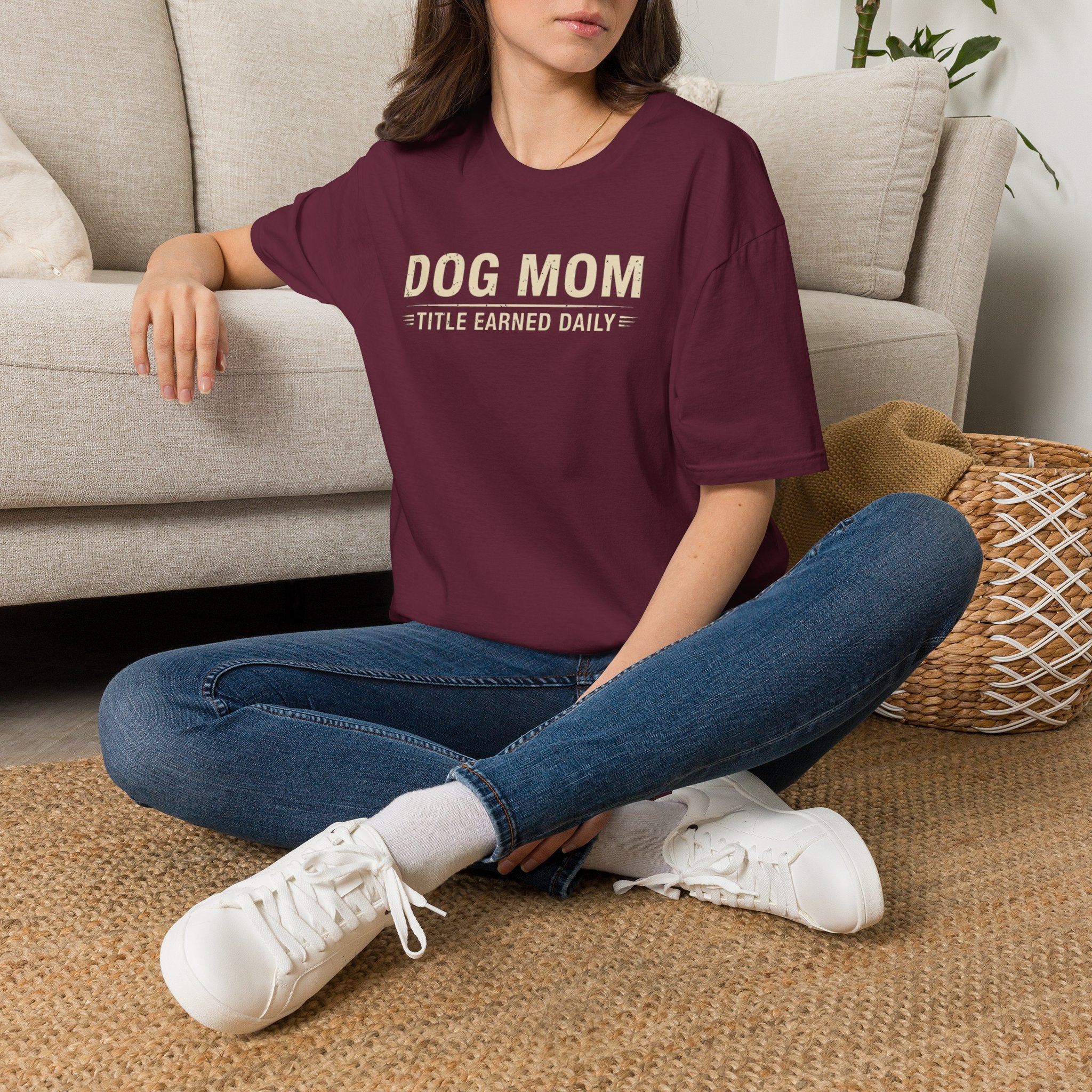 Dog Mom, Title Earned Daily T-Shirt