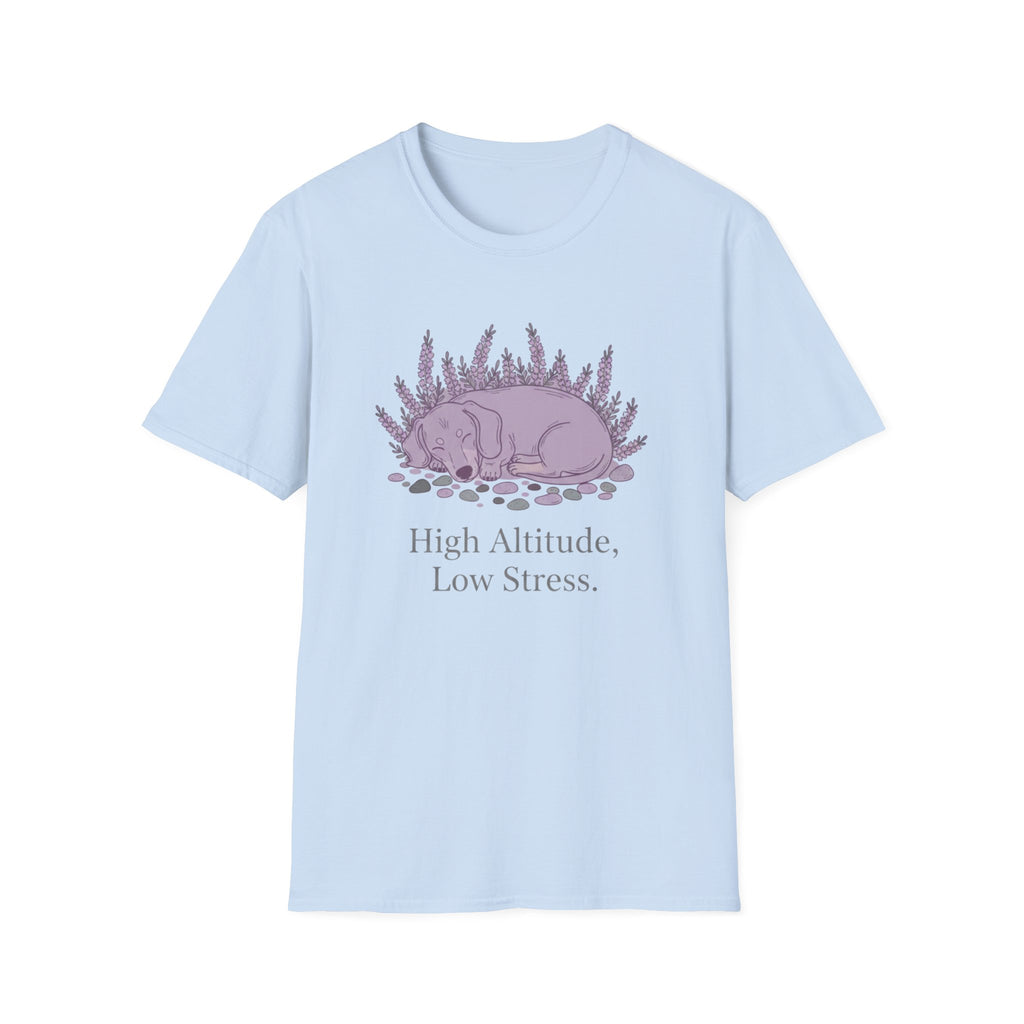 High Altitude, Low Stress T-Shirt