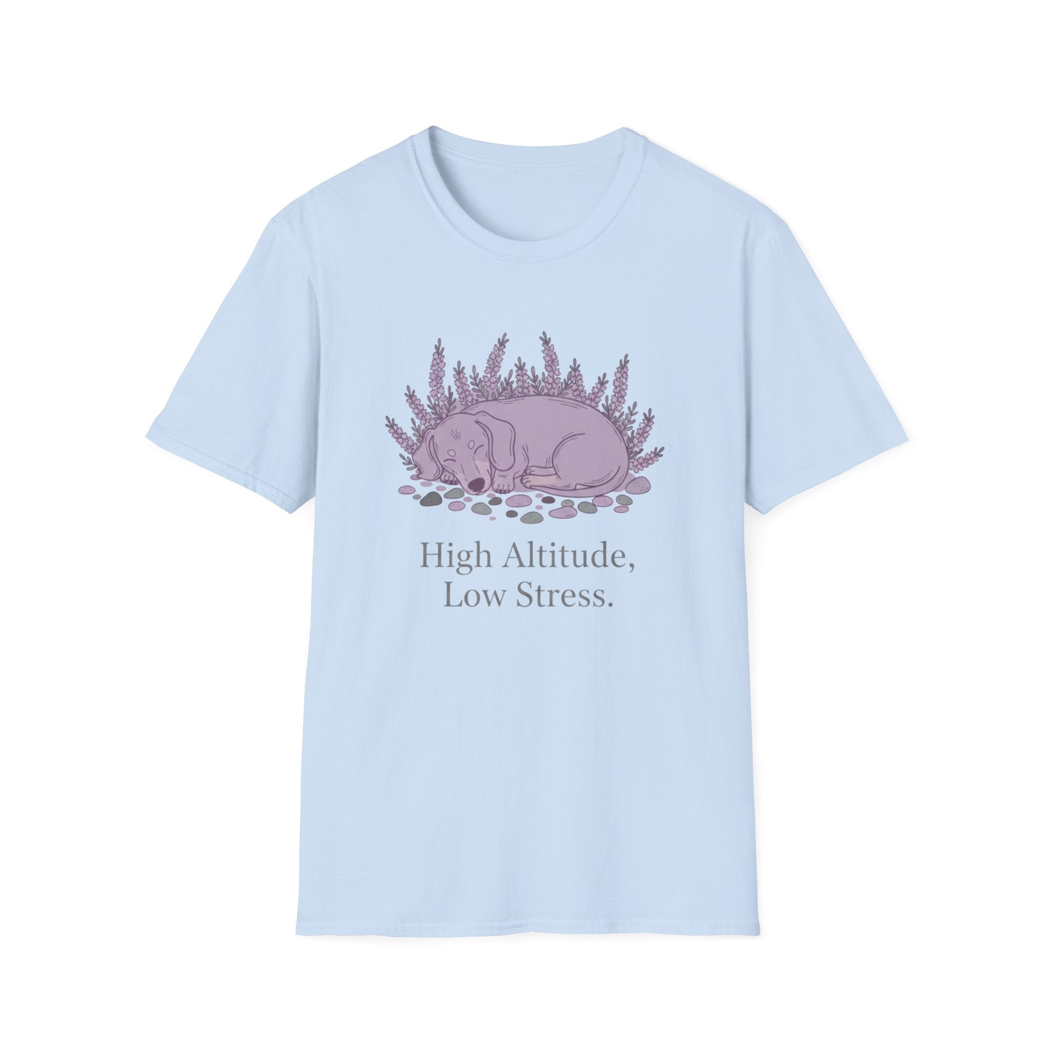High Altitude, Low Stress T-Shirt