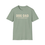 Dog Dad, Title Earned Daily T-Shirt